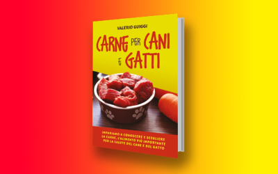 CARNE PER CANI E GATTI: Il primo libro del Dott. Valerio Guiggi!